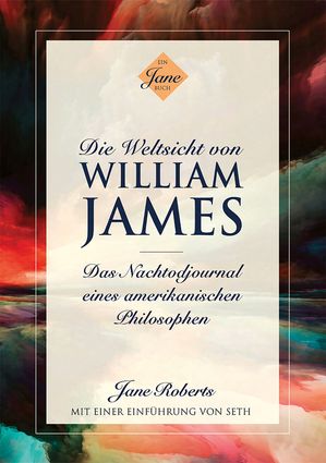 DIE WELTSICHT VON WILLIAM JAMES