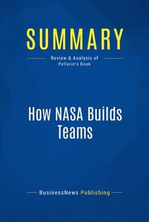 Summary: How NASA Builds Teams