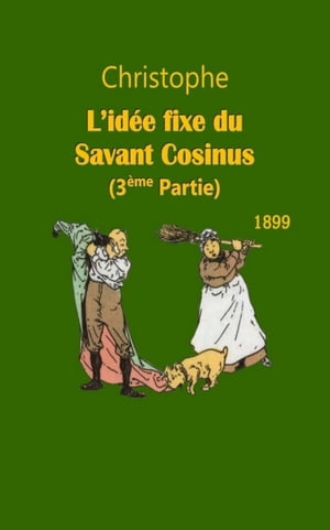 L’Id?e fixe du Savant Cosinus 3?me?Partie/4 ( illustr? )【電子書籍】[ Christophe ]