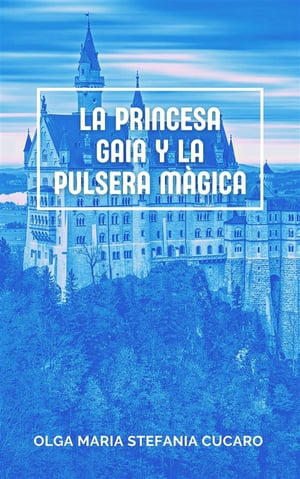 La Princesa Gaia y la Pulsera Màgica