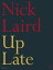 Up LateŻҽҡ[ Nick Laird ]