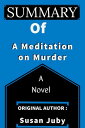 A meditation on Murder A Novel by Susan Juby