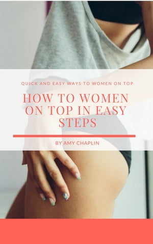 How to women on top in Easy Steps