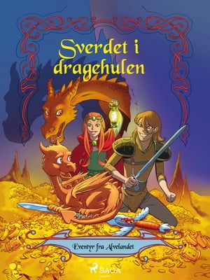 Eventyr fra alvelandet 3 - Sverdet i dragehulen【電子書籍】[ Peter Gotthardt ]