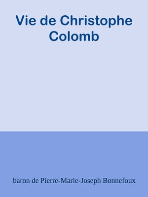 Vie de Christophe Colomb【電子書籍】[ baro