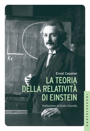 La teoria della relativit? di EinsteinŻҽҡ[ Ernst Cassirer ]