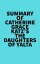 Summary of Catherine Grace Katz's The Daughters Of YaltaŻҽҡ[ ? Everest Media ]