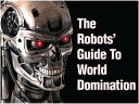 The Robots Guide To World Domination Article【電子書籍】[ Dilin Anand and Anagha P. ]