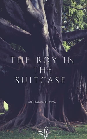 The Boy In The Suitcase【電子書籍】[ Moham