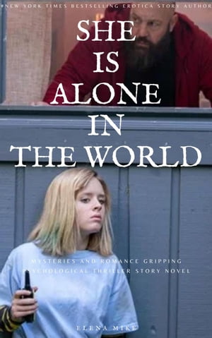 She is Alone in the World: Mysteries and Romance