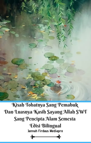 Kisah Tobatnya Sang Pemabuk Dan Luasnya Kasih Sayang Allah SWT Sang Pencipta Alam Semesta