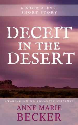 Deceit in the Desert A Nico & Eve Short Story【