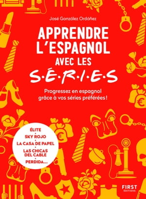 Apprendre l'espagnol avec les séries - Progressez en espagnol grâce à vos séries préférées !
