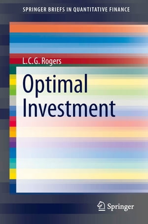 Optimal InvestmentŻҽҡ[ L. C. G. Rogers ]