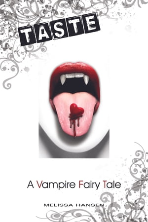 TASTE: A Vampire Fairy TaleŻҽҡ[ Melissa Hansen ]