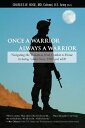 ŷKoboŻҽҥȥ㤨Once a Warrior--Always a Warrior Navigating the Transition from Combat to Home--Including Combat Stress, PTSD, and mTBIŻҽҡ[ Charles Hoge ]פβǤʤ1,999ߤˤʤޤ