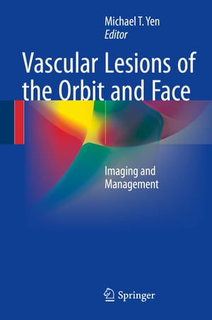 楽天楽天Kobo電子書籍ストアVascular Lesions of the Orbit and Face Imaging and Management【電子書籍】