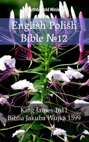 English Polish Bible No.12 King James 1611 - Biblia Jakuba Wujka 1599Żҽҡ[ TruthBeTold Ministry ]