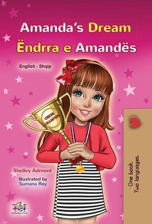 Amanda’s Dream ?ndrra e Amand?s English Albanian Bilingual Collection【電子書籍】[ Shelley Admon..
