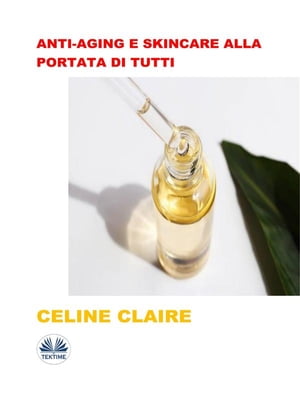 Anti-Aging E Skincare Alla Portata Di Tutti【