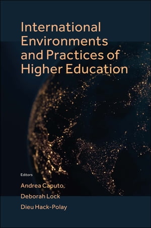 International Environments and Practices of Higher Education【電子書籍】