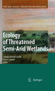 Ecology of Threatened Semi-Arid Wetlands Long-Term Research in Las Tablas de Daimiel