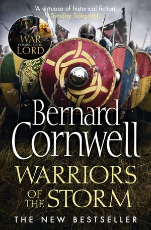 Warriors of the Storm (The Last Kingdom Series, Book 9)