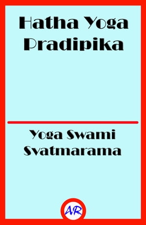 Hatha Yoga Pradipika【電子書籍】[ Yoga Swa