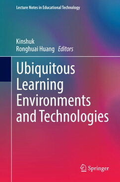 Ubiquitous Learning Environments and Technologies【電子書籍】