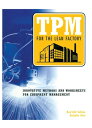 ŷKoboŻҽҥȥ㤨TPM for the Lean Factory Innovative Methods and Worksheets for Equipment ManagementŻҽҡ[ Keisuke Arai ]פβǤʤ13,170ߤˤʤޤ
