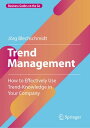 ŷKoboŻҽҥȥ㤨Trend Management How to Effectively Use Trend-Knowledge in Your CompanyŻҽҡ[ J?rg Blechschmidt ]פβǤʤ4,254ߤˤʤޤ