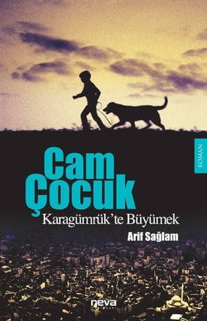 Cam Çocuk-Karagümrük'te Büyümek