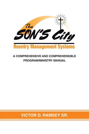 The SON'S City Reentry Management Systems A Comp