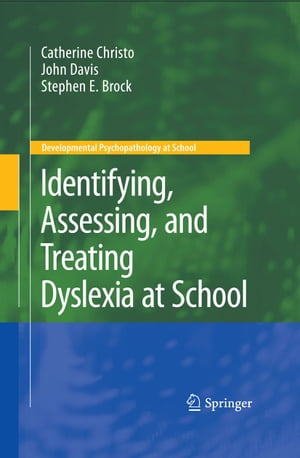 Identifying, Assessing, and Treating Dyslexia at School