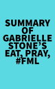 ŷKoboŻҽҥȥ㤨Summary of Gabrielle Stone's Eat, Pray, #FMLŻҽҡ[ ? Everest Media ]פβǤʤ500ߤˤʤޤ