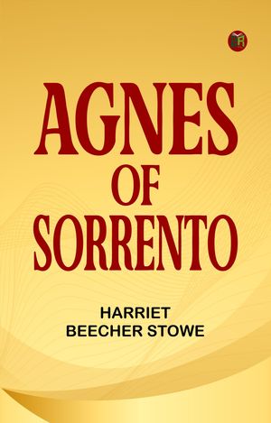 ŷKoboŻҽҥȥ㤨Agnes of SorrentoŻҽҡ[ Harriet Beecher Stowe ]פβǤʤ158ߤˤʤޤ