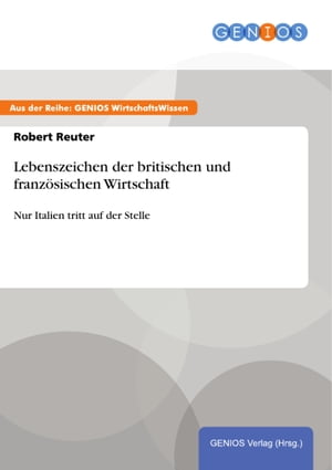 Lebenszeichen der britischen und franz?sischen Wirtschaft Nur Italien tritt auf der StelleŻҽҡ[ Robert Reuter ]