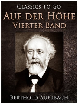 Auf der H?he Vierter BandŻҽҡ[ Berthold Auerbach ]