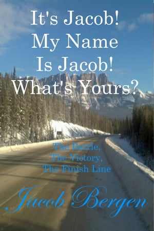 It's Jacob! My Name Is Jacob! What's Yours?Żҽҡ[ Jacob Bergen ]