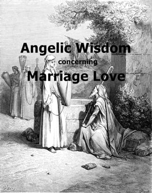 Angelic Wisdom concerning Marriage Love