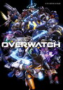 ジ アート オブ オーバーウォッチ【電子書籍】 Blizzard Entertainment