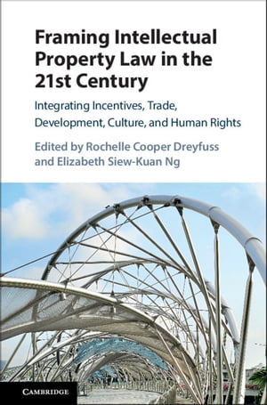 ŷKoboŻҽҥȥ㤨Framing Intellectual Property Law in the 21st Century Integrating Incentives, Trade, Development, Culture, and Human RightsŻҽҡۡפβǤʤ6,513ߤˤʤޤ