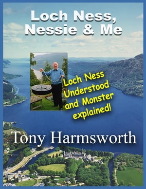 Loch Ness, Nessie & Me