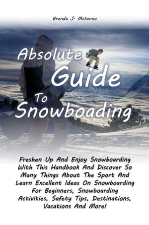 Absolute Guide To Snowboarding