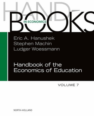 Handbook of the Economics of Education【電子書籍】 Stephen J. Machin