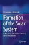 Formation of the Solar System A New Theory of the Creation and Decay of the Celestial BodiesŻҽҡ[ V.I. Ferronsky ]