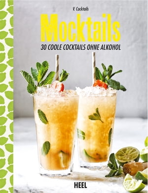 Mocktails 30 coole Cocktails ohne AlkoholŻҽҡ[ V. Cocktails ]