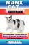 MANX CAT GUIDEBOOK The Simple Owners' Training Manual for Bringing Up A Healthy And Obedient Cat (With Detailed Instructions)Żҽҡ[ Thomas Lisa ]