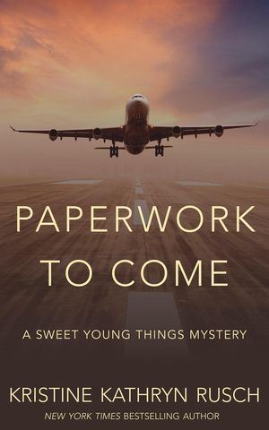 ŷKoboŻҽҥȥ㤨Paperwork to Come: A Sweet Young Things Mystery Sweet Young ThingsŻҽҡ[ Kristine Kathryn Rusch ]פβǤʤ350ߤˤʤޤ