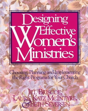 Designing Effective Women's Ministries